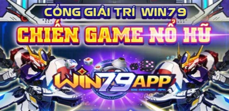 Game nổ hũ WIN79 là gì? Đánh giá chung về nổ hũ siêu vip